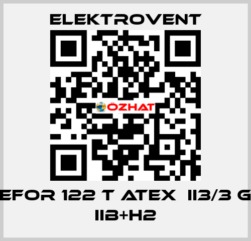 EFOR 122 T ATEX  II3/3 G IIB+H2 ELEKTROVENT