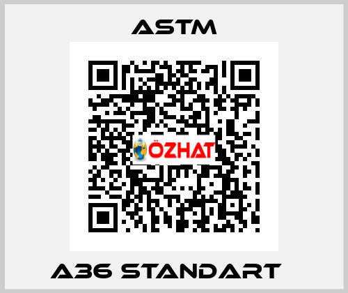A36 Standart   Astm