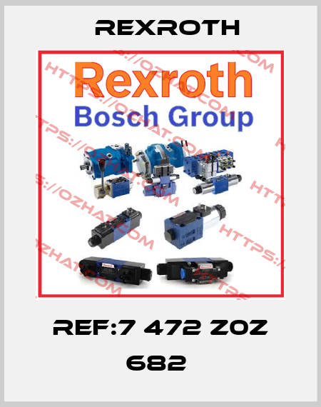 REF:7 472 Z0Z 682  Rexroth