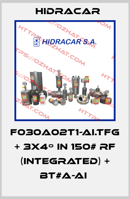 F030A02T1-AI.TFG + 3x4º in 150# RF (INTEGRATED) + BT#A-AI  Hidracar