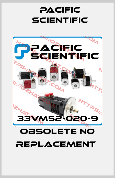 33VM52-020-9 OBSOLETE NO REPLACEMENT  Pacific Scientific