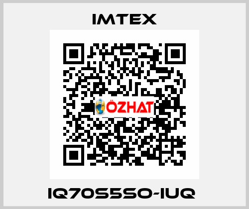 IQ70S5SO-IUQ  Imtex