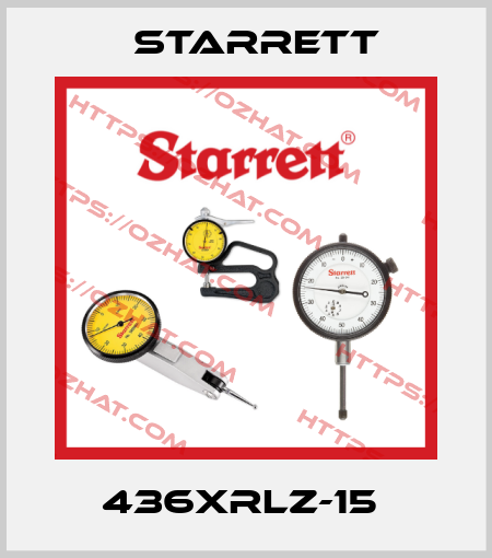 436XRLZ-15  Starrett