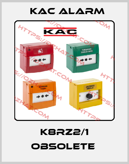 K8RZ2/1 obsolete  KAC Alarm
