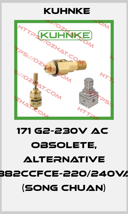 171 G2-230V AC  obsolete, alternative 8882CCFCE-220/240VAC (SONG CHUAN) Kuhnke