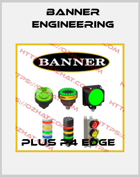 PLUS P4 Edge  Banner Engineering
