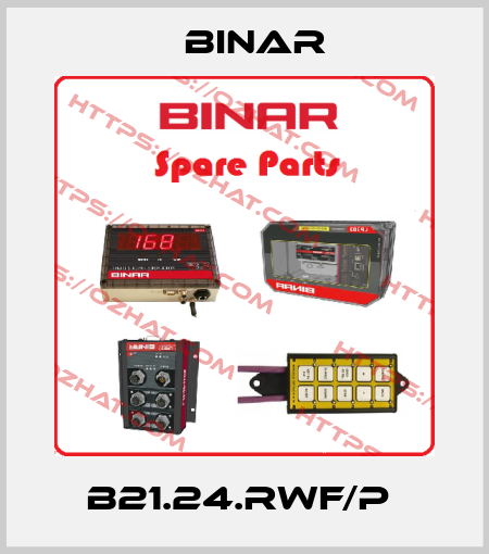 B21.24.RWF/P  Binar