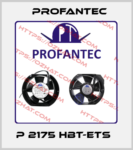 P 2175 HBT-ETS   Profantec