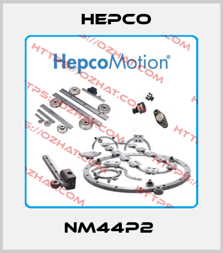 NM44P2  Hepco