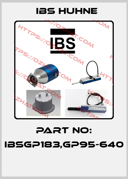 Part No: IBSGP183,GP95-640  IBS HUHNE