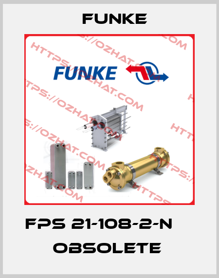 FPS 21-108-2-N       obsolete  Funke