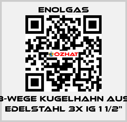 3-wege Kugelhahn aus Edelstahl 3x IG 1 1/2“ Enolgas