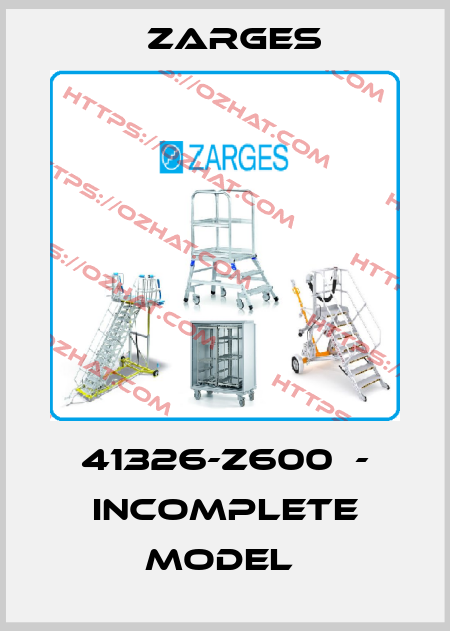 41326-z600  - incomplete model  Zarges
