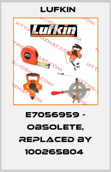 E7056959 - obsolete, replaced by 100265804  Lufkin