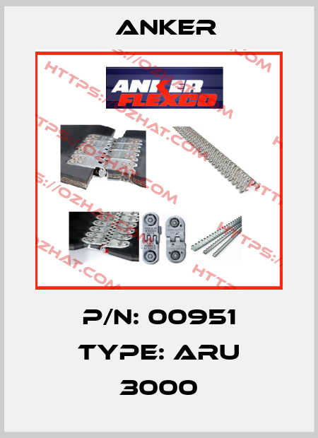 P/N: 00951 Type: ARU 3000 Anker
