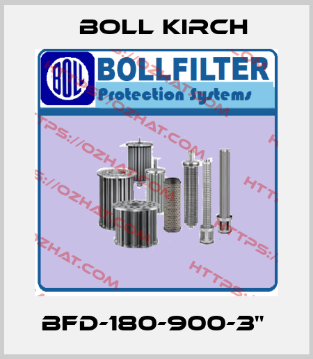 BFD-180-900-3"  Boll Kirch