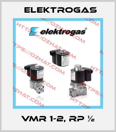 VMR 1-2, RP ½ Elektrogas