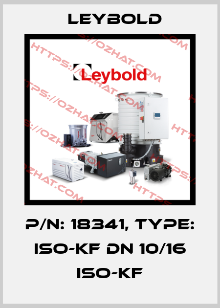 P/N: 18341, Type:  ISO-KF DN 10/16 ISO-KF Leybold