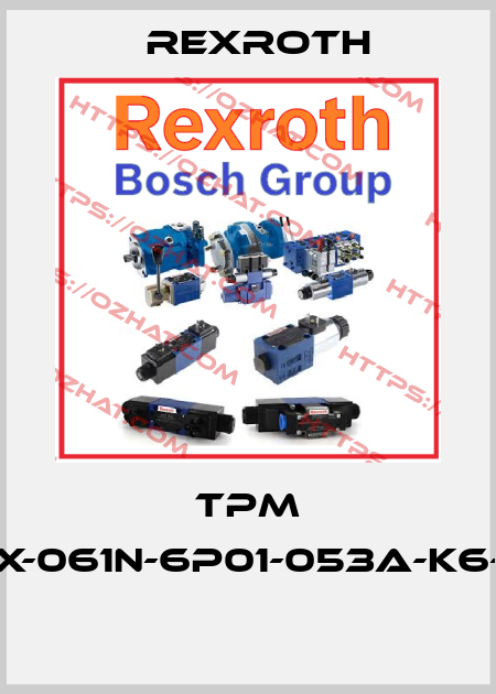 TPM 004X-061N-6P01-053A-K6-004  Rexroth