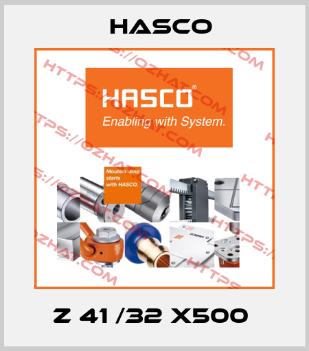 Z 41 /32 X500  Hasco