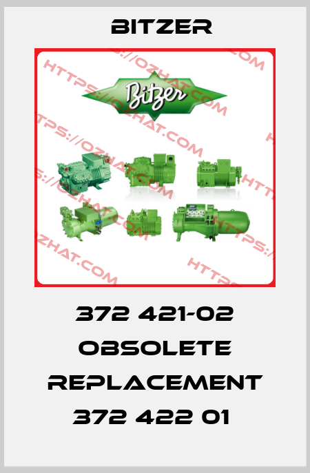 372 421-02 obsolete replacement 372 422 01  Bitzer