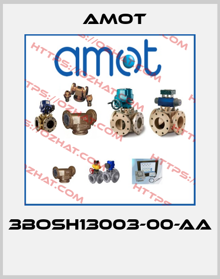 3BOSH13003-00-AA  Amot