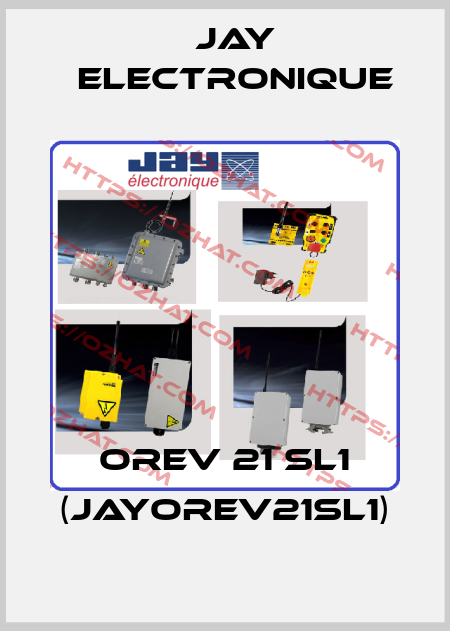 OREV 21 SL1 (JAYOREV21SL1) JAY Electronique