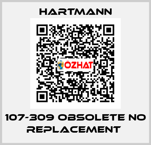 107-309 OBSOLETE NO REPLACEMENT  Hartmann