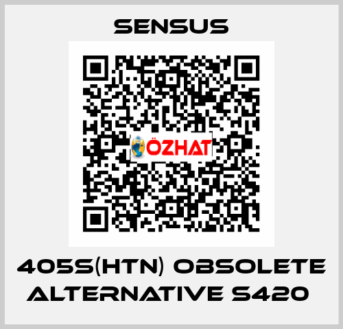 405S(HTN) obsolete alternative S420  Sensus