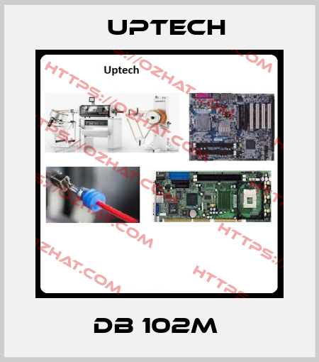 DB 102M  Uptech