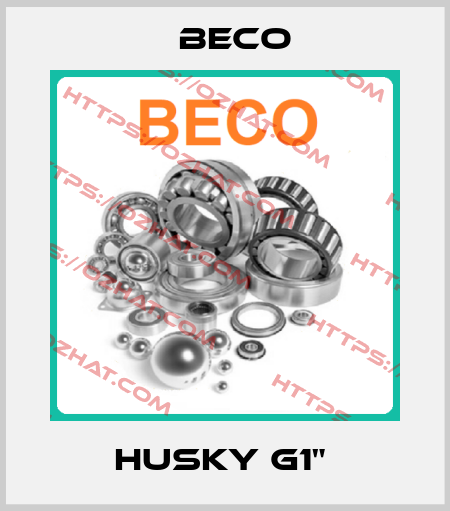 Husky G1"  Beco