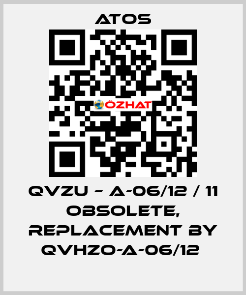 QVZU – A-06/12 / 11 obsolete, replacement by QVHZO-A-06/12  Atos