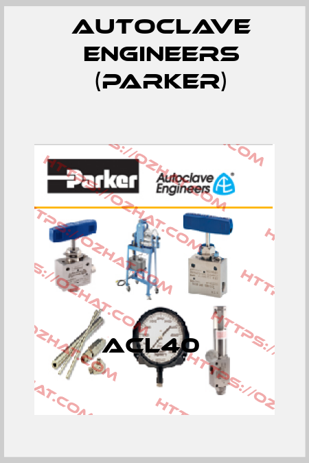 ACL40  Autoclave Engineers (Parker)