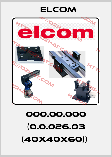 000.00.000 (0.0.026.03 (40x40x60))  Elcom