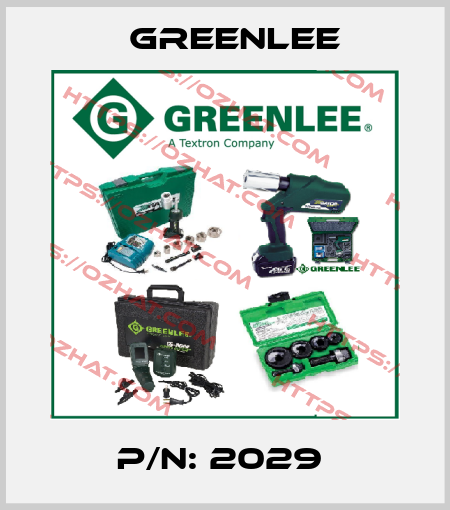 P/N: 2029  Greenlee