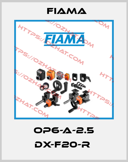 OP6-A-2.5 DX-F20-R  Fiama