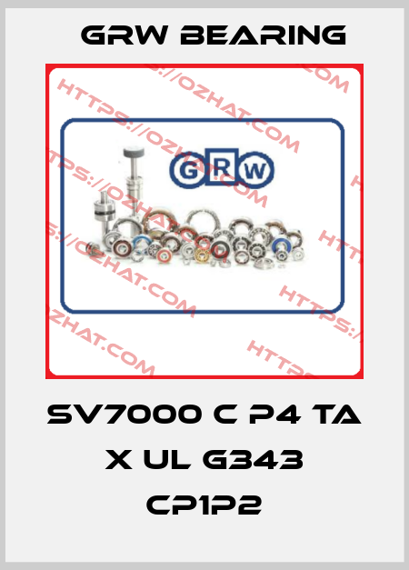 SV7000 C P4 TA X UL G343 CP1P2 GRW Bearing