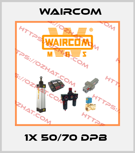 1X 50/70 DPB  Waircom