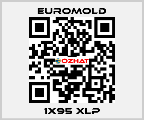 1X95 XLP EUROMOLD