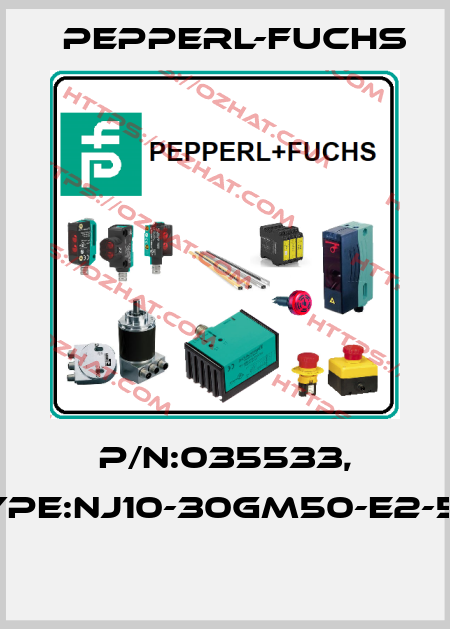P/N:035533, Type:NJ10-30GM50-E2-5M  Pepperl-Fuchs