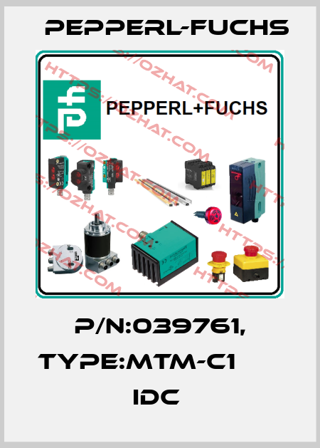 P/N:039761, Type:MTM-C1                  IDC  Pepperl-Fuchs