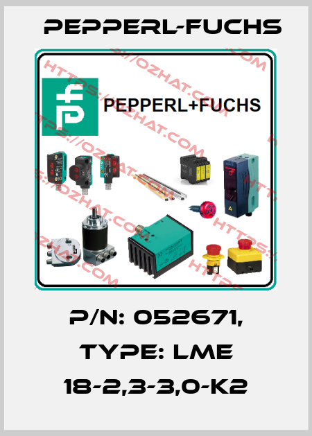 p/n: 052671, Type: LME 18-2,3-3,0-K2 Pepperl-Fuchs