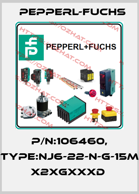 P/N:106460, Type:NJ6-22-N-G-15M        x2xGxxxD  Pepperl-Fuchs