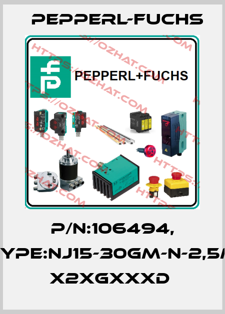 P/N:106494, Type:NJ15-30GM-N-2,5M      x2xGxxxD  Pepperl-Fuchs