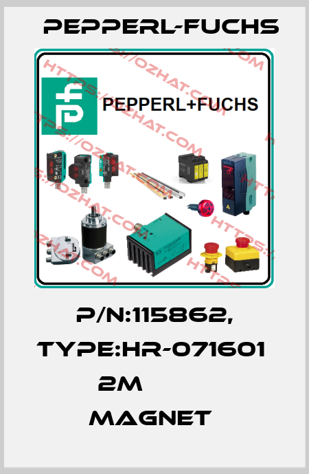 P/N:115862, Type:HR-071601   2M          Magnet  Pepperl-Fuchs