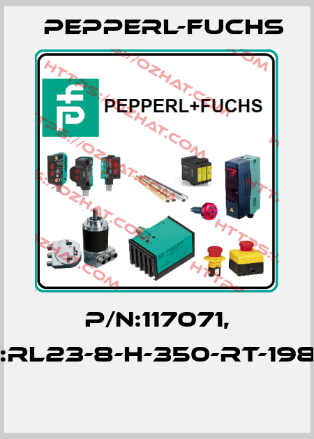 P/N:117071, Type:RL23-8-H-350-RT-1987/104  Pepperl-Fuchs