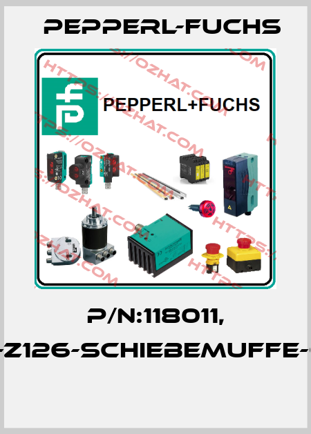 P/N:118011, Type:LVL-Z126-Schiebemuffe-G1?A-V4A  Pepperl-Fuchs