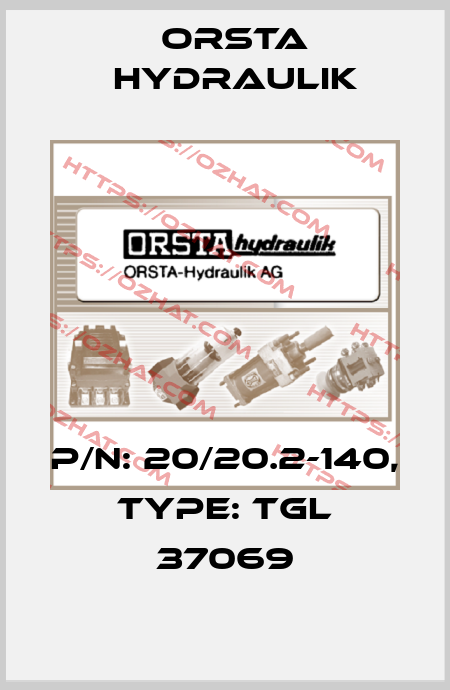 P/N: 20/20.2-140, Type: TGL 37069 Orsta Hydraulik