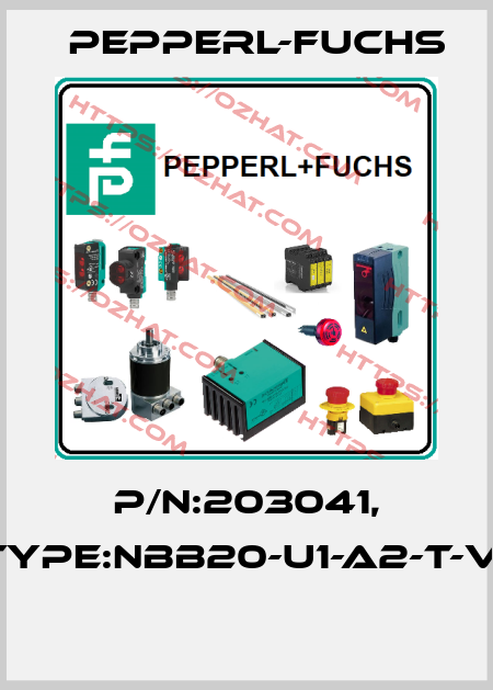P/N:203041, Type:NBB20-U1-A2-T-V1  Pepperl-Fuchs