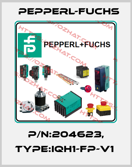 P/N:204623, Type:IQH1-FP-V1  Pepperl-Fuchs